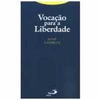 Vocação Para a Liberdade