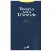Vocação Para a Liberdade