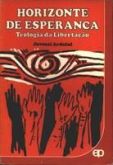 Horizonte de Esperança, Teologia da Libertação
